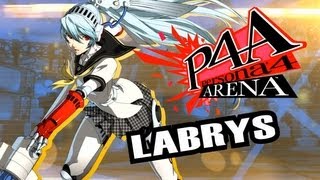 Persona 4 Arena Moves Video Labrys [upl. by Yggam]