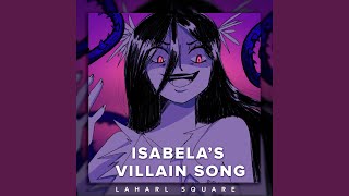 Isabelas Villain Song [upl. by Anirat858]