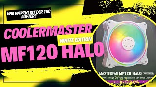 Unboxing Coolermaster MF 120 Halo White Edition  Hot or Not🔥 [upl. by Seidel]