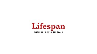 Welcome to Lifespan with Dr David Sinclair [upl. by Eak398]