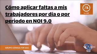 Cómo aplicar faltas por día y por periodo a los trabajadores en NOI 90 [upl. by Hsac]