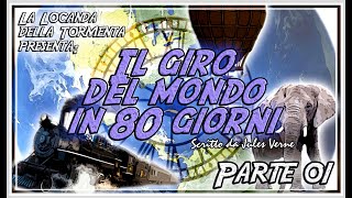 Audiolibro Il giro del mondo in 80 giorni  Parte 1°  Jules Verne [upl. by Rekoob]