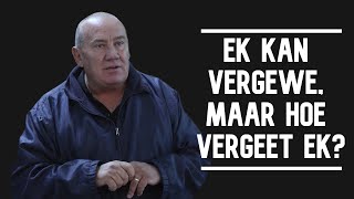 Ek kan vergewe maar hoe vergeet ek  Willem van Wyk [upl. by Ailatan711]