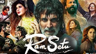 Ram Setu Full Movie Akshay Kumar  Jacqueline Fernandes  Nusrat Bharucha  Facts amp Details [upl. by Nnayllehs448]