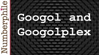 Googol and Googolplex  Numberphile [upl. by Orelia742]