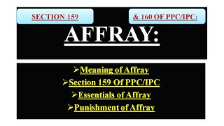 Affray  Section 159 160 of IPCPPC  Meaning of Affray and its essentials  OnlyLaw Urdu  Hindi [upl. by Rogers]