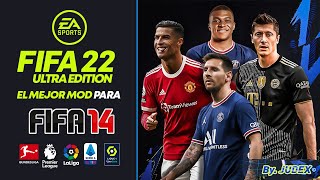 YA DISPONIBLE  😲 FIFA 22 ULTRA EDITION  SUPER ACTUALIZACIÓN PARA FIFA 14 PC [upl. by Aliehc]