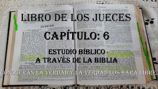 JUECES CAPÍTULO 6 ESTUDIO BIBLICO [upl. by Oslec]