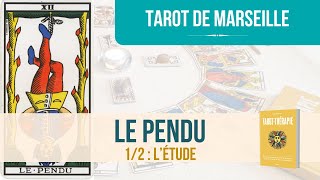 Le Pendu  Tarot de Marseille  12 quotLétudequot [upl. by Allac]