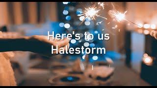 Halestorm  Heres to us Lyrics [upl. by Aihsenat772]