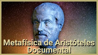 Documental de Metafísica  Aristóteles 1 de 2  Serie Documental Filosofía  Episodio 03 [upl. by Airotkciv]