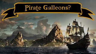 Did Pirates Ever Use Galleons  Pirate Ships [upl. by Kolk]