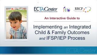 An Interactive Guide to Implementing an Integrated Child amp Family Outcomes and IFSPIEP Process [upl. by Oiliruam]