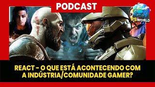 PSWorld 74  O que está acontecendo com a indústriacomunidade gamer React [upl. by Ineslta]