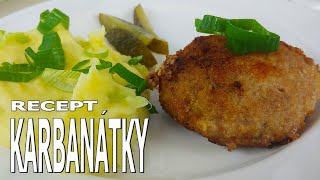 Nejlepší KARBANÁTKY  Vaříme s Kubíčkem RECEPT 21 [upl. by Attalanta]