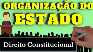 Organização do Estado Direito Constitucional  Resumo Completo [upl. by Anivlac]