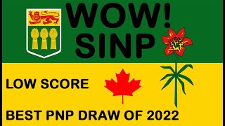 SINP LOWEST SCORE PNP DRAW OF 2022 CANADA PR  MAPLE LIGHT [upl. by Oijile84]