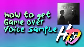 How to get quotGame Overquot Voice Sample [upl. by Thamora]