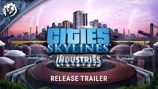 Cities Skylines  Industries  Release Trailer [upl. by Freyah]