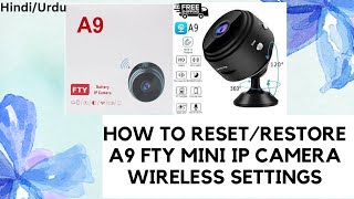 How To Reset A9 FTY Mini IP Camera Wireless Settings  Factory Reset All Settings [upl. by Yerocal]