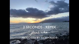 Jhené Aiko — 2 Seconds danimadeit remix [upl. by Ycaj606]