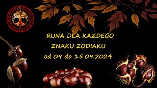 Runa dla kazdego znaku zodiaku od 09 do 15 wrzesnia 2024 [upl. by Katee]