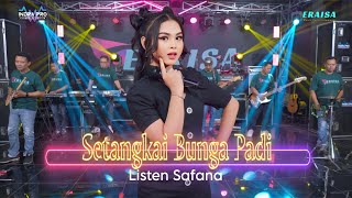 SETANGKAI BUNGA PADI  Listen Safana  OM ERAISA [upl. by Airaet]