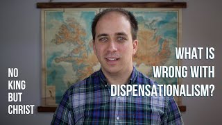 What Is Wrong with Dispensationalism [upl. by Fink345]