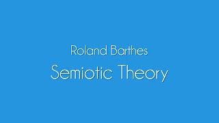 Roland Barthes  Semiotic Theory Explained [upl. by Adekram]