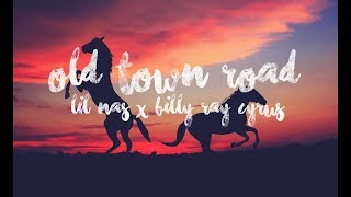 Lil Nas X  Old Town Road Lyrics ft Billy Ray Cyrus [upl. by Coulson]