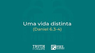 Uma vida distinta  Daniel 634 [upl. by Ahsad]