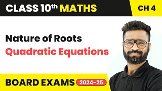 Nature of Roots  Quadratic Equations  Class 10 Maths Chapter 4  CBSE 202425 [upl. by Romola]