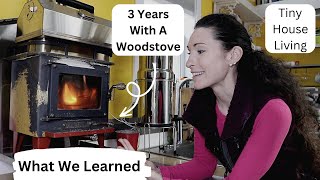 WOOD STOVE in a TINY HOUSE on Wheels What We Learned in 3 Years Cubic Mini Grizzly LNAB [upl. by Aniluap]