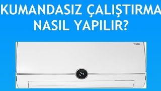 Vestel Klima Kumandasız Çalıştırma Nasıl Yapılır [upl. by Kong133]