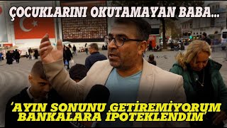 quotAYIN SONUNU GETİREMİYORUM BANKALARA BORÇLANDIMquot SOKAK RÖPORTAJI [upl. by Inessa]