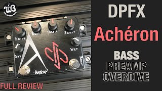 Beautifully warm bass preamp overdrive the Achéron by dpfxpedals [upl. by Yzdnil]