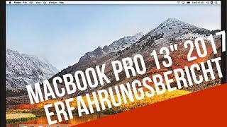 MacBook Pro 13quot 2017  Erfahrungsbericht nach einigen Tagen  Deutsch [upl. by Mamie160]