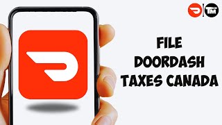 How To File DoorDash Taxes Canada 2025 [upl. by Munford]