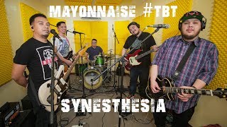 Synesthesia Live  Mayonnaise TBT [upl. by Aix840]