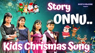 Story Onnu  New Tamil Christmas Kids Song  Christmas 2024  God’s Melodie [upl. by Thetis]