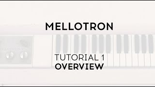 Tutorials  Mellotron V  Overview [upl. by Glenine42]