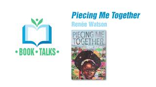 quotPiecing Me Togetherquot Book Talk [upl. by Doss386]