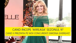 CAND INCEPE MIREASA SEZONUL 9 CAND II PREZINTA PE NOII CONCURENTI SIMONA GHERGHE [upl. by Atorod]