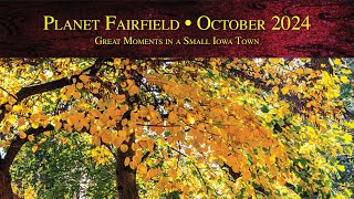 Planet Fairfield October 2024 Great Moments in a Small Iowa Town [upl. by Teresita895]