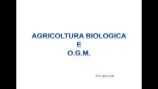 Agricoltura biologica e OGM [upl. by Seek]