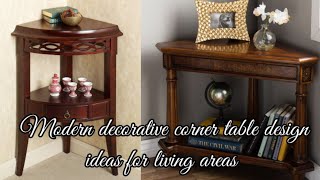 Most decorative corner table design ideas for living areas [upl. by Giardap]