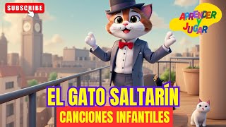 El Gato Saltarín 🐱 MIX canciones INFANTILES 👶👧cancióninfantil cancionesinfantiles músicainfantil [upl. by Van]