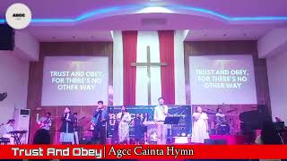 TRUST AND OBEY Hymn AGCC Cainta Worship Team Cover [upl. by Fowle]