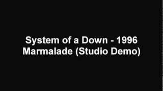 System of a Down  Marmalade Demo [upl. by Adiesirb]