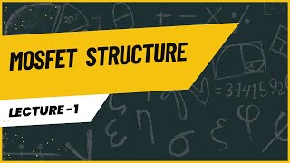 MOSFET STRUCTURE and ENHANCEMENT NMOSFET LPVLSIEDC [upl. by Whiteley]